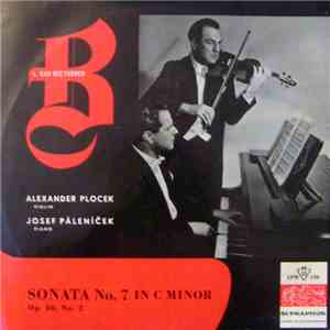 L. Van Beethoven / Alexander Plocek, Josef Páleníček - Sonata No. 7 In C Minor, Op. 30, No. 2 flac album