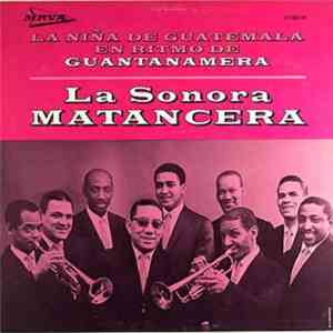 La Sonora Matancera - La Niña De Guatemala En Ritmo De Guantanamera flac album