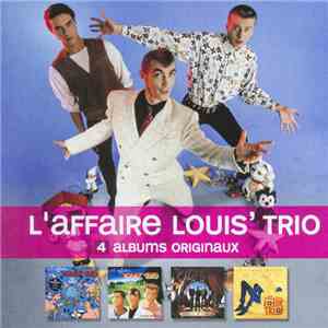 L'Affaire Louis Trio - 4 Albums Originaux flac album