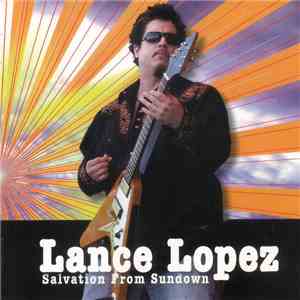 Lance Lopez - Salvation From Sundown flac album