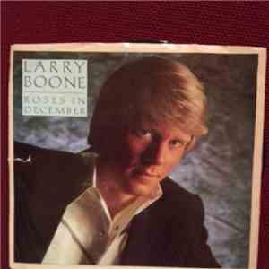 Larry Boone  - Roses In December flac album