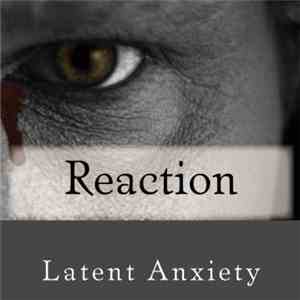 Latent Anxiety - Reaction flac album