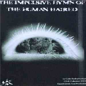 Le culte radiophonique - The Impulsive Hymn Of The Human Hatred flac album