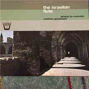 Lehakat Ha-Nodedim, Matthew Greenbaum - The Israelian Flute flac album