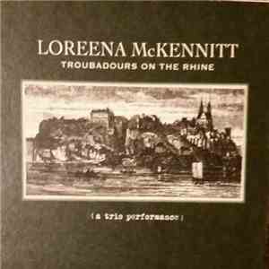 Loreena McKennitt - Troubadours On The Rhine (A Trio Performance) flac album