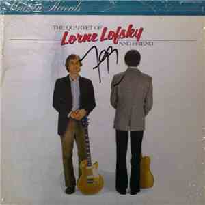 Lorne Lofsky And Ed Bickert - The Quartet Of Lorne Lofsky & Ed Bickert And Friends flac album