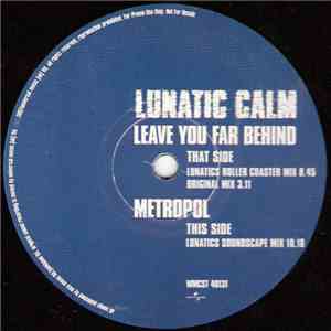 Lunatic Calm - Leave You Far Behind flac album