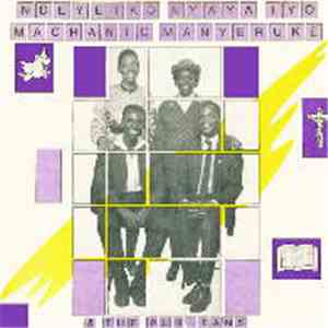Machanic Manyeruke & The Puritans - Ndeyeiko Nyaya Iyo flac album