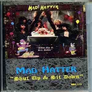 Mad Hatter  - Shut Up & Sit Down flac album