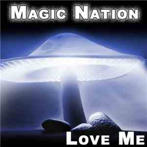 Magic Nation - Love Me flac album