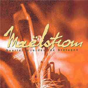 Maëlstrom Quartet - Quartet À Cordes De Bretagne flac album