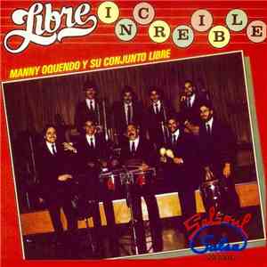 Manny Oquendo Y Su Conjunto Libre - Libre Increíble flac album