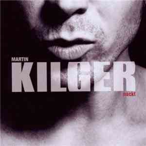 Martin Kilger - Nackt flac album