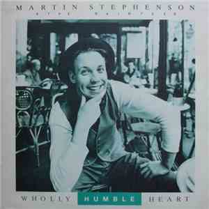 Martin Stephenson And The Daintees - Wholly Humble Heart flac album