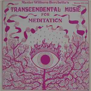Master Wilburn Burchette - Transcendental Music For Meditation flac album