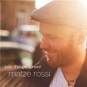 Matze Rossi - Ich Fange Feuer flac album