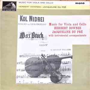 Max Bruch, Herbert Downes, Jacqueline Du Pré - Music For Viola And Cello flac album