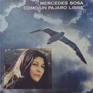 Mercedes Sosa - Como Un Pajaro Libre flac album