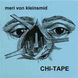 Meri von KleinSmid - CHI-TAPE flac album