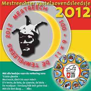 Mestreechter Vastelaovendleedje - Mestreechter Vastelaovendleedje 2012 flac album