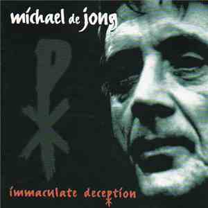 Michael De Jong - Immaculate Deception flac album