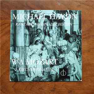 Michael Haydn, W-A Mozart - Kantate "Lauft, Ihr Hirten" / 3 Kirchensonaten flac album