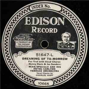 Mike Speciale And His Hotel Carlton Terrace Orchestra - Dreaming Of To-Morrow / Days Of Hearts And Flowers flac album
