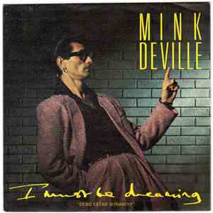 Mink DeVille - I Must Be Dreaming flac album