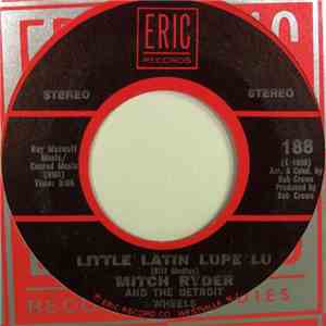 Mitch Ryder And The Detroit Wheels - Little Latin Lupe Lu / Jenny Take A Ride! flac album