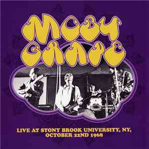 Moby Grape - Live At Stony Brook University, NY, October 22nd 1968 flac album