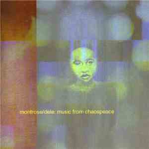 Montrose  / Dele - Music From Chaospeace flac album