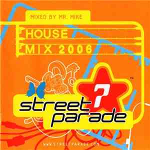Mr. Mike - Street Parade House Mix 2006 flac album