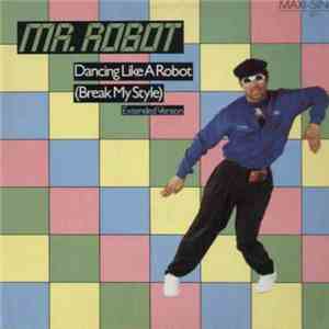 Mr. Robot - Dancing Like A Robot (Break My Style) flac album
