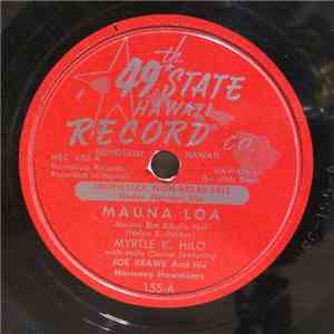 Myrtle K. Hilo with Joe Keawe's Harmony Hawaiians / John K. Almeida with Pua Almeida And His Polynesians - Mauna Loa / A Oia flac album