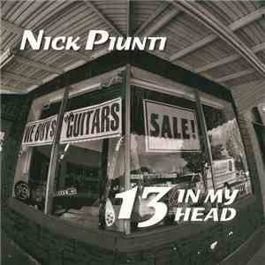 Nick Piunti - 13 In My Head flac album