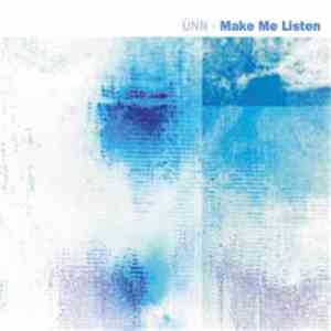 üNN - Make Me Listen flac album