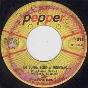 Norma Brock With Keynoters - I'm Gonna Build a Mountain flac album