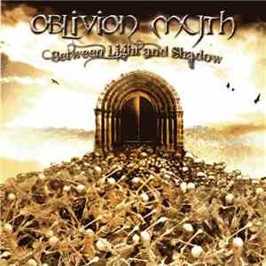 Oblivion Myth - Between Light And Shadow flac album