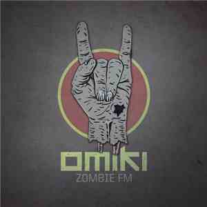 Omiki - Zombie FM flac album