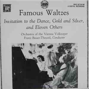 Orchestra Of The Vienna Volksoper - Famous Waltzes, Invitation to the Dance, Gold and Silver, and Eleven Others flac album