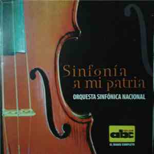 Orquesta Sinfónica Nacional - Sinfonía A Mi Patria flac album