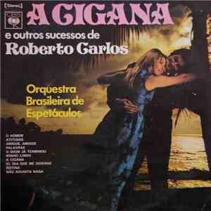 Orquestra Brasileira De Espetáculos - A Cigana E Outros Sucessos de Roberto Carlos flac album