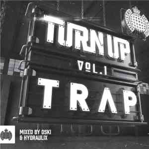 Oski  & Hydraulix  - Turn Up Vol. 1 - Trap flac album
