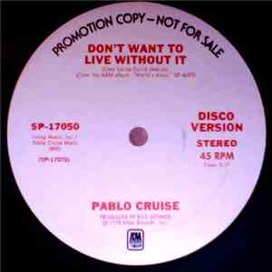 Pablo Cruise - Don't Want To Live Without It flac album