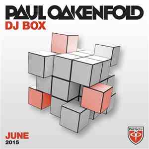 Paul Oakenfold - DJ Box - June 2015 flac album
