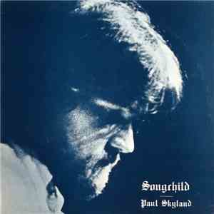 Paul Skyland - Songchild flac album