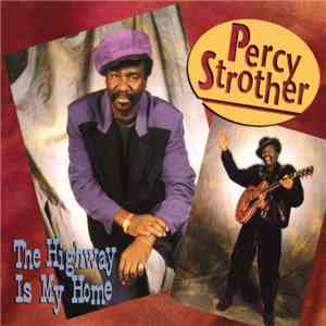 Percy Strother - The Highway Is My Home flac album