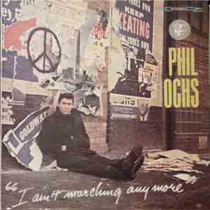 Phil Ochs - I Ain't Marching Anymore flac album