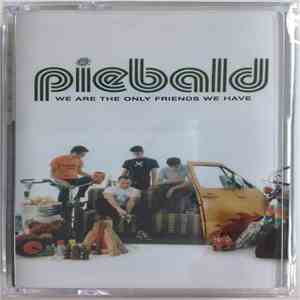 Piebald - We Are The Only Friends We Have flac album