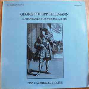 Pina Carmirelli, Georg Philipp Telemann - 6 Phantasien Für Violine Allein flac album